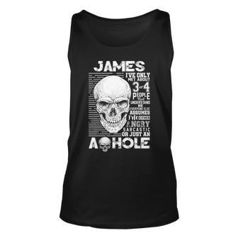 James Name Gift James Ively Met About 3 Or 4 People Unisex Tank Top - Seseable