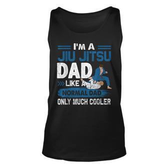 Jiu Jitsu Dad Like A Normal Dad Only Much Cooler Unisex Tank Top | Mazezy