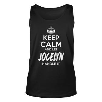 Jocelyn Name Gift Keep Calm And Let Jocelyn Handle It Unisex Tank Top - Seseable