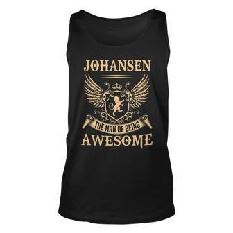 Johansen Name Gift Johansen The Man Of Being Awesome V2 Unisex Tank Top - Seseable
