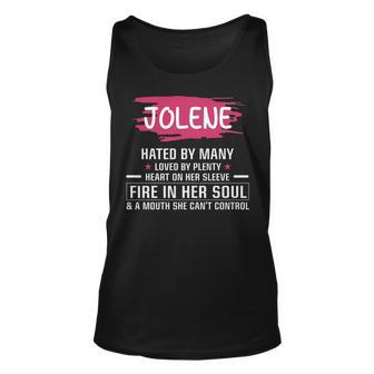 Jolene Name Gift Jolene Hated By Many Loved By Plenty Heart On Her Sleeve Unisex Tank Top - Seseable