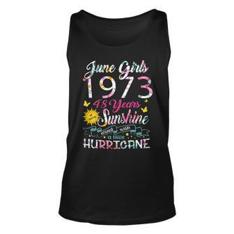 June Girls 1973 Birthday 48 Years Old Awesome Since 1973 Unisex Tank Top | Mazezy