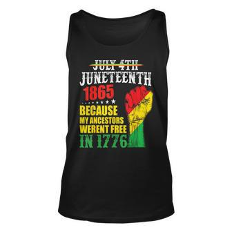 Junenth 1865 July 4Th Because My Ancestors Werent Free Unisex Tank Top | Mazezy