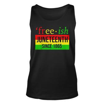 Junenth Black History Free-Ish Since1865 African American Unisex Tank Top - Seseable