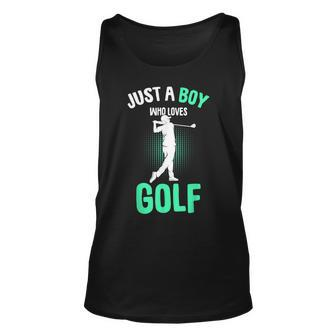Just A Boy Who Loves Golf Club Golfer Golfing Kids Boys Unisex Tank Top | Mazezy