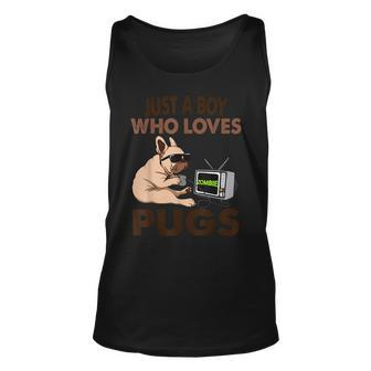 Just A Boy Who Loves Pugs Unisex Tank Top | Mazezy