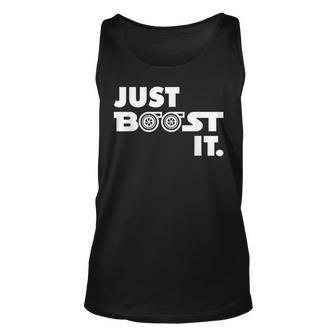 Just Boost It Turbo And Turbocharged Engine And Race Car IT Tank Top | Mazezy
