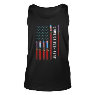 Just Here To Bang American Flag Fireworks Funny 4Th Of July Unisex Tank Top - Monsterry UK