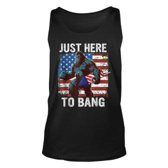 Just Here To Bang Bigfoot Usa Flag Funny Patriotic American Unisex Tank Top - Seseable