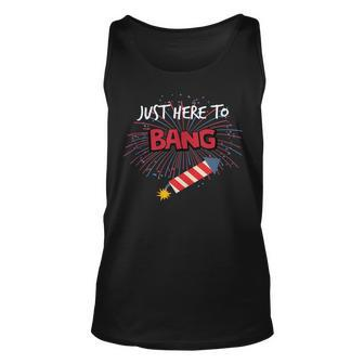 Just Here To Bang - Funny 4Th Of July Unisex Tank Top - Monsterry UK