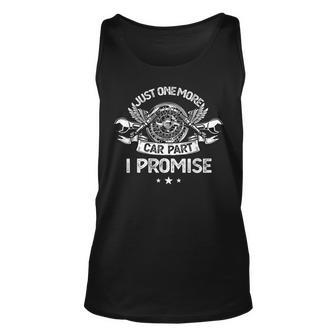 Just One More Car Part I Promise Funny Car Mechanic Gift Gift For Women Unisex Tank Top - Thegiftio UK