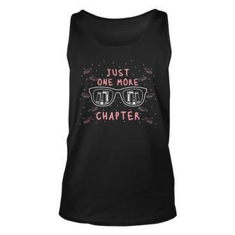 Just One More Chapter Funny Books Reading Reader Book Gift For Women Unisex Tank Top - Thegiftio UK