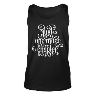 Just One More Chapter Reading And Book Lover Unisex Tank Top - Thegiftio UK