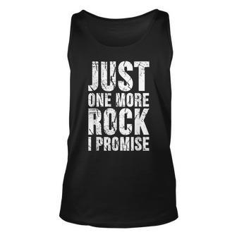 Just One More Rock I Promise Funny Distressed Unisex Tank Top - Thegiftio UK