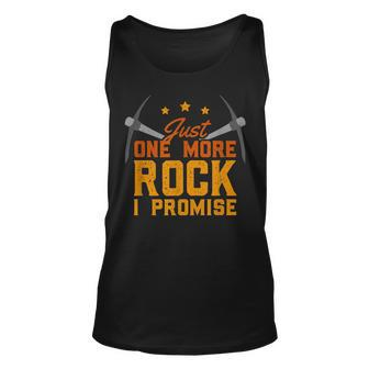 Just One More Rock I Promise Geology Mineral Collector Funny Unisex Tank Top - Thegiftio UK