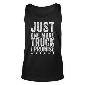 Just One More Truck I Promise Truck Lover Gift Gift For Women Unisex Tank Top - Thegiftio UK