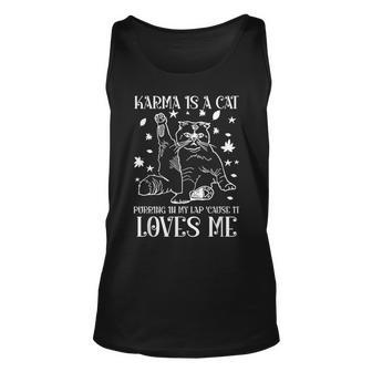 Karma Is A Cat Purring In My Lap Cause It Loves Me Unisex Tank Top - Thegiftio UK