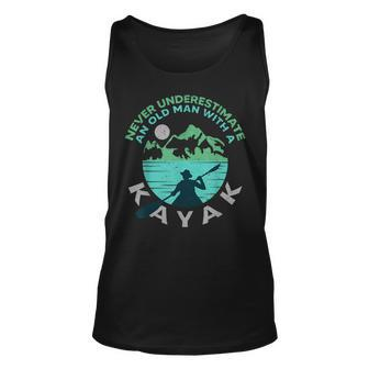 Kayaking Dad Never Underestimate An Old Man With A Kayak Unisex Tank Top - Seseable