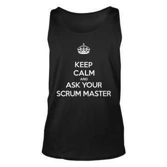 Keep Calm And Ask Your Scrum Master - Apparel For Agile Team Unisex Tank Top - Thegiftio UK