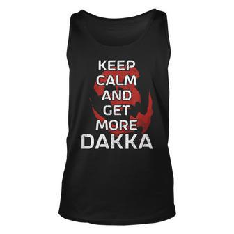 Keep Calm And Get More Dakka Unisex Tank Top - Thegiftio UK