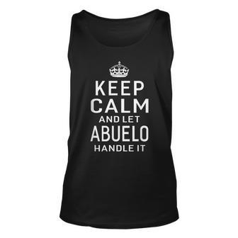 Keep Calm And Let Abuelo Handle It Grandpa Gift Men Unisex Tank Top | Mazezy