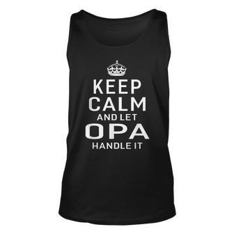 Keep Calm And Let Opa Handle It Grandpa Gift Men Unisex Tank Top | Mazezy