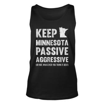 Keep Minnesota Passive Aggressive Or Whatever Whatever Tank Top | Mazezy