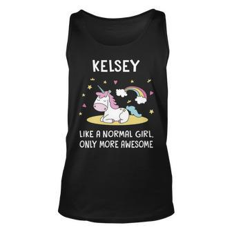 Kelsey Name Gift Kelsey Unicorn Like Normal Girlly More Awesome Unisex Tank Top - Seseable
