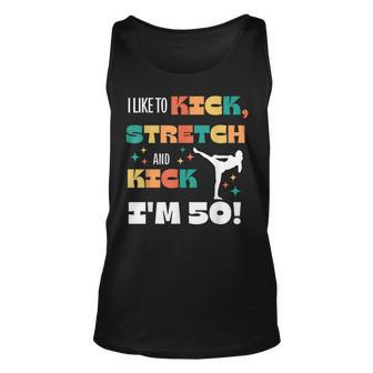 I Like To Kick Stretch And Kick I'm 50 Tank Top - Monsterry UK