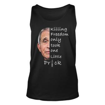 Killing Freedom Only Took One Little Prick Fauci Freedom Tank Top | Mazezy
