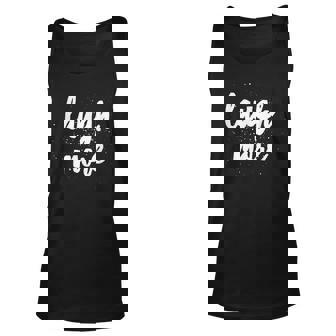 Laugh More Gift For Women Unisex Tank Top - Thegiftio UK
