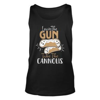 Leave The Gun Take The Cannolis Italian Unisex Tank Top | Mazezy