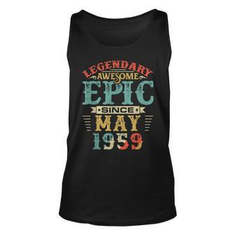 Legendary Awesome Epic Since May 1959 Birthday Unisex Tank Top | Mazezy