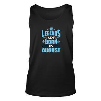 Legends Are Born In August With Crown Graphic Unisex Tank Top - Monsterry CA