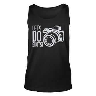 Lets Do Shots Photographer Camera Unisex Tank Top | Mazezy