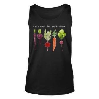 Lets Root For Each Other And Watch Each Other Grow Unisex Unisex Tank Top | Mazezy