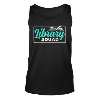 Library Squad Books Lover Librarian Sayings Unisex Tank Top | Mazezy AU