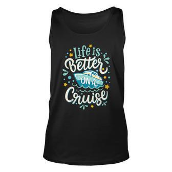 Life Is Better On A Cruise Trip Vacation Family Matching Tank Top - Monsterry CA