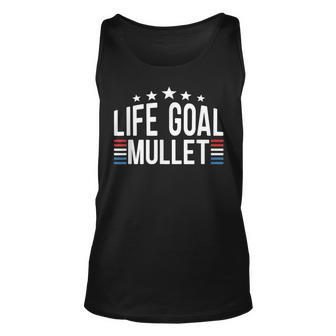 Life Goal Mullet - Funny Redneck Mullet Pride Unisex Tank Top | Mazezy