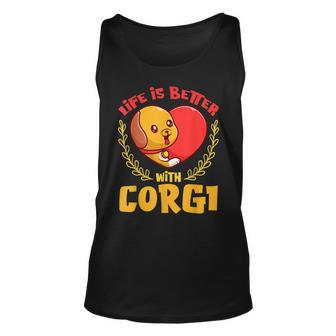 Life Is Better With Corgi Dog Lover Novelty Puns Unisex Tank Top | Mazezy