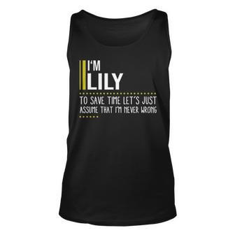 Lily Name Gift Im Lily Im Never Wrong Unisex Tank Top - Seseable