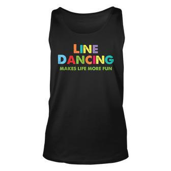 Line Dancing Makes Life More Fun Colorful Dance Western Gift Unisex Tank Top - Thegiftio UK