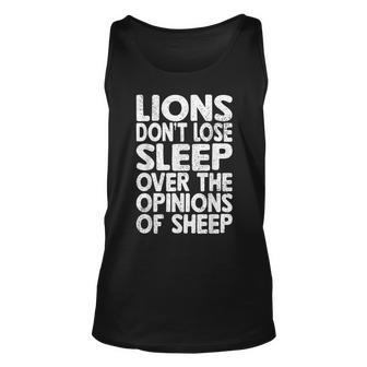 Lions Dont Lose Sleep Over The Opinions Of Sheep Funny Lion Unisex Tank Top - Monsterry UK