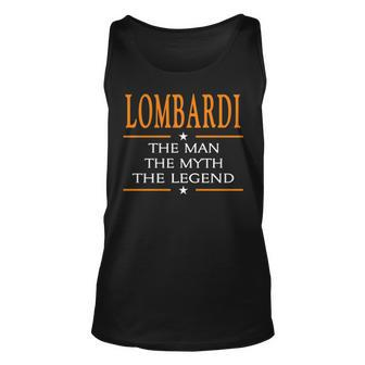 Lombardi Name Gift Lombardi The Man The Myth The Legend Unisex Tank Top - Seseable