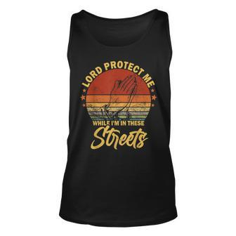 Lord Protect Me While Im In These Streets Retro Vintage Unisex Tank Top | Mazezy