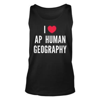 I Love Ap Human Geography I Heart Ap Human Geography Lover Tank Top | Mazezy