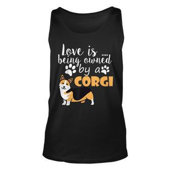 Love Is Being Owned By A Corgi Funny Love Unisex Tank Top | Mazezy