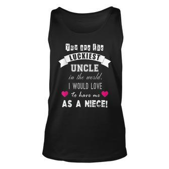 Luckiest Uncle In The World Funny Gift From Niece Unisex Tank Top | Mazezy