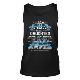 I Am A Lucky Dad Have Stubborn Daughter Princess Fathers Day Tank Top | Mazezy