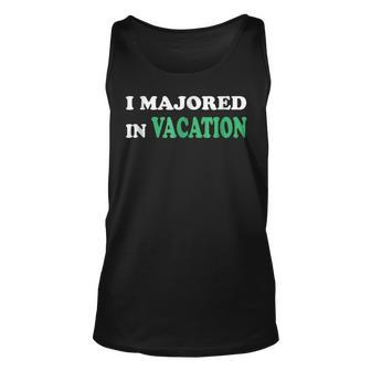 I Majored In Vacation Cute Cool Humor Vacation Tank Top | Mazezy